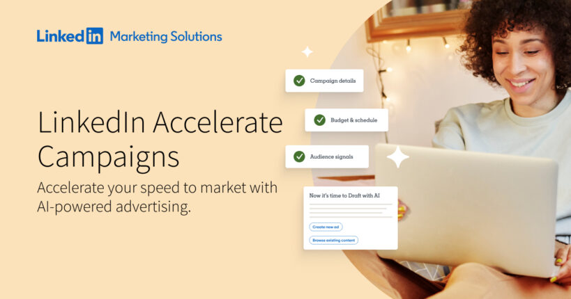 Grâce à l'intelligence artificielle, LinkedIn lance les campagnes Accelerate