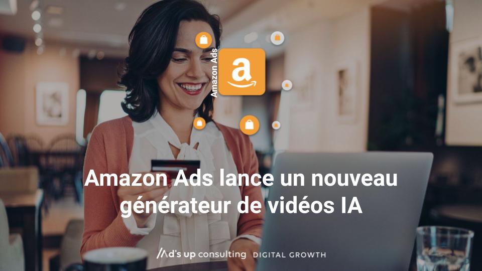 Amazon Ads lance un nouveau générateur de vidéos IA