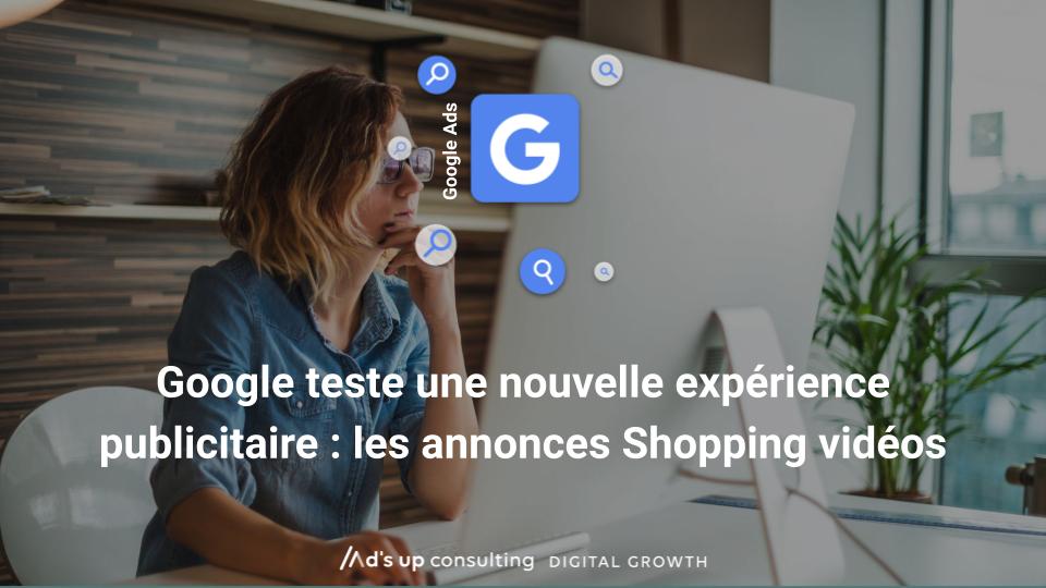 Google teste les annonces Shopping vidéos 