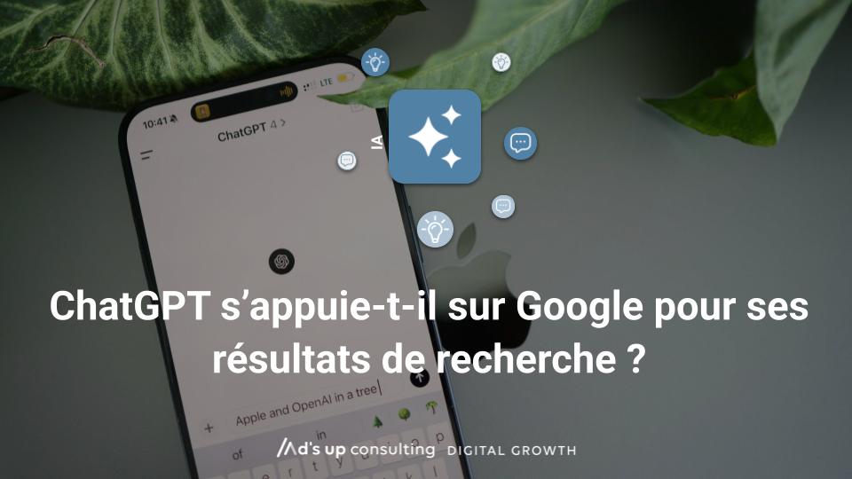 ChatGPT s’appuie-t-il sur Google pour ses résultats de recherche ?