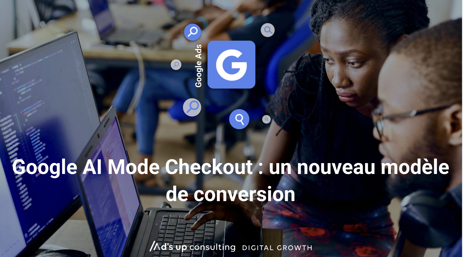 Google AI Mode Checkout : un nouveau modèle de conversion