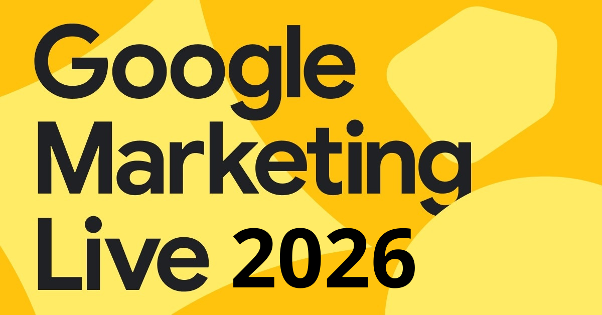 Google Live Marketing 2026 : les points essentiels à retenir !