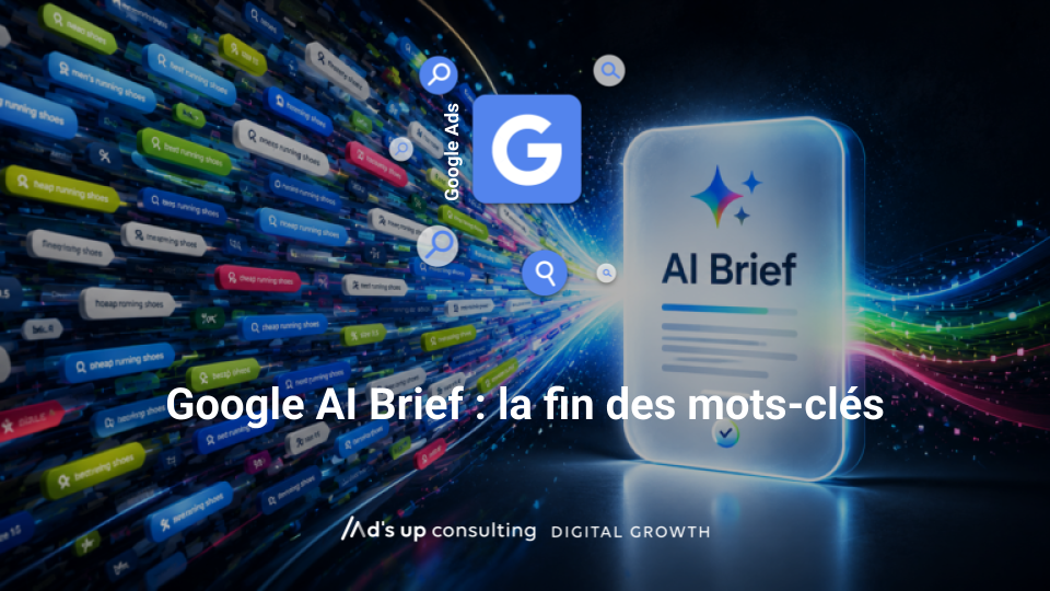 Google AI Brief : la fin des mots-clés