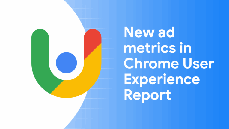 Google lance de nouvelles métriques publicitaires CrUX pour mesurer l’expérience publicitaire dans Chrome
